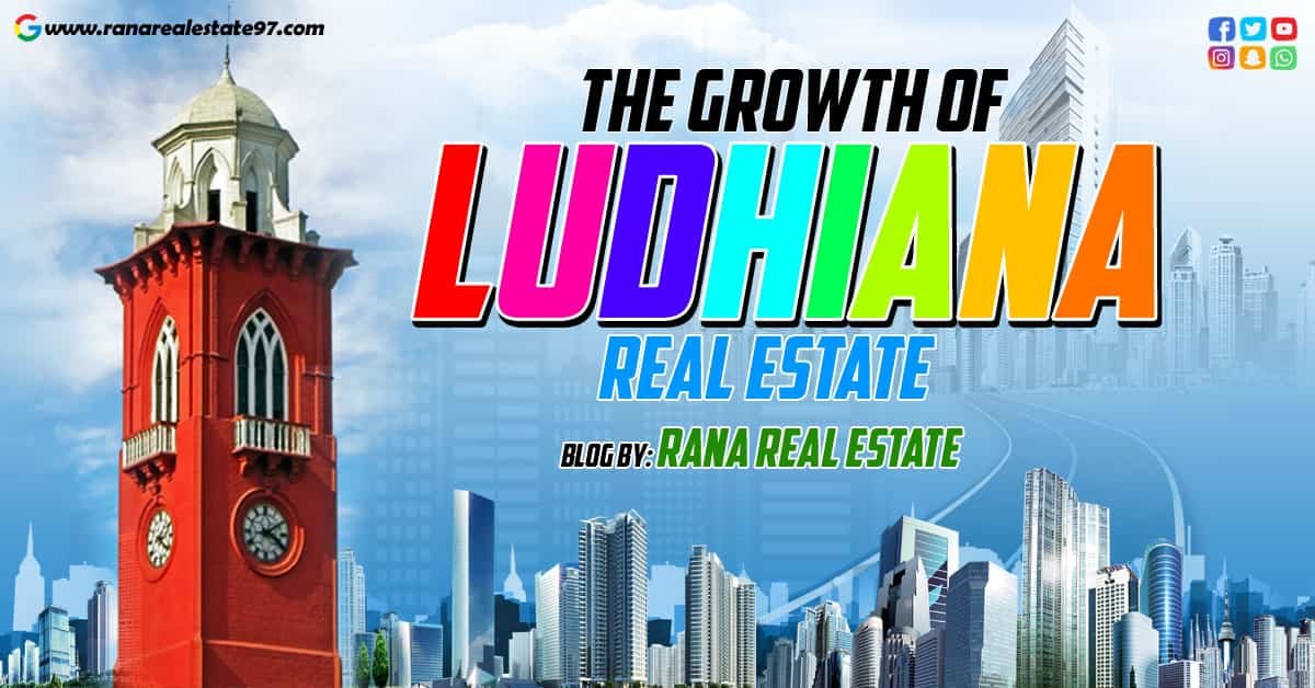 The Growth Of Ludhiana Real Estate